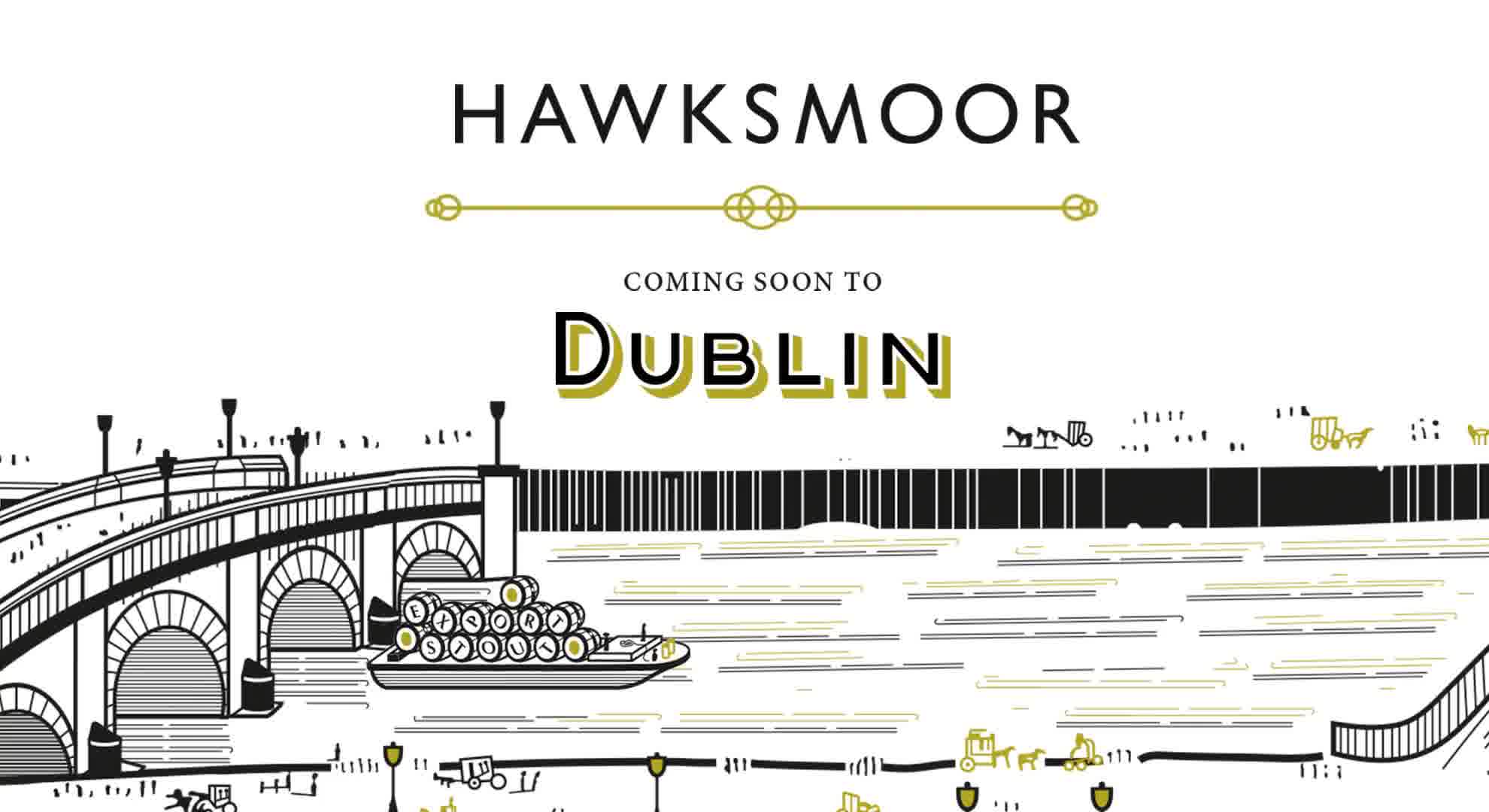 Coming soon - Hawksmoor Dublin